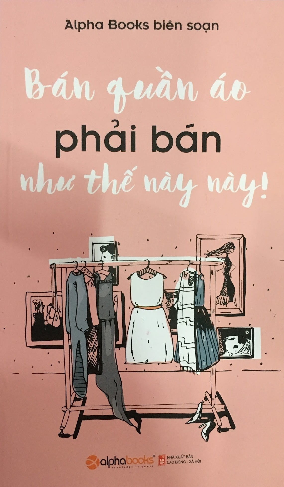 Bán Quần Áo Là Phải Bán Như Thế Này Này