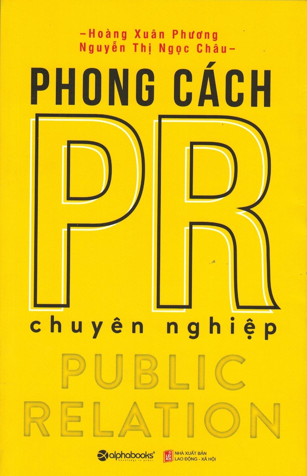 Phong Cách PR Chuyên Nghiệp (Tái Bản)