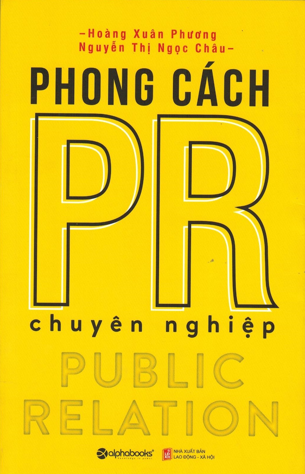 Phong Cách PR Chuyên Nghiệp (Tái Bản)