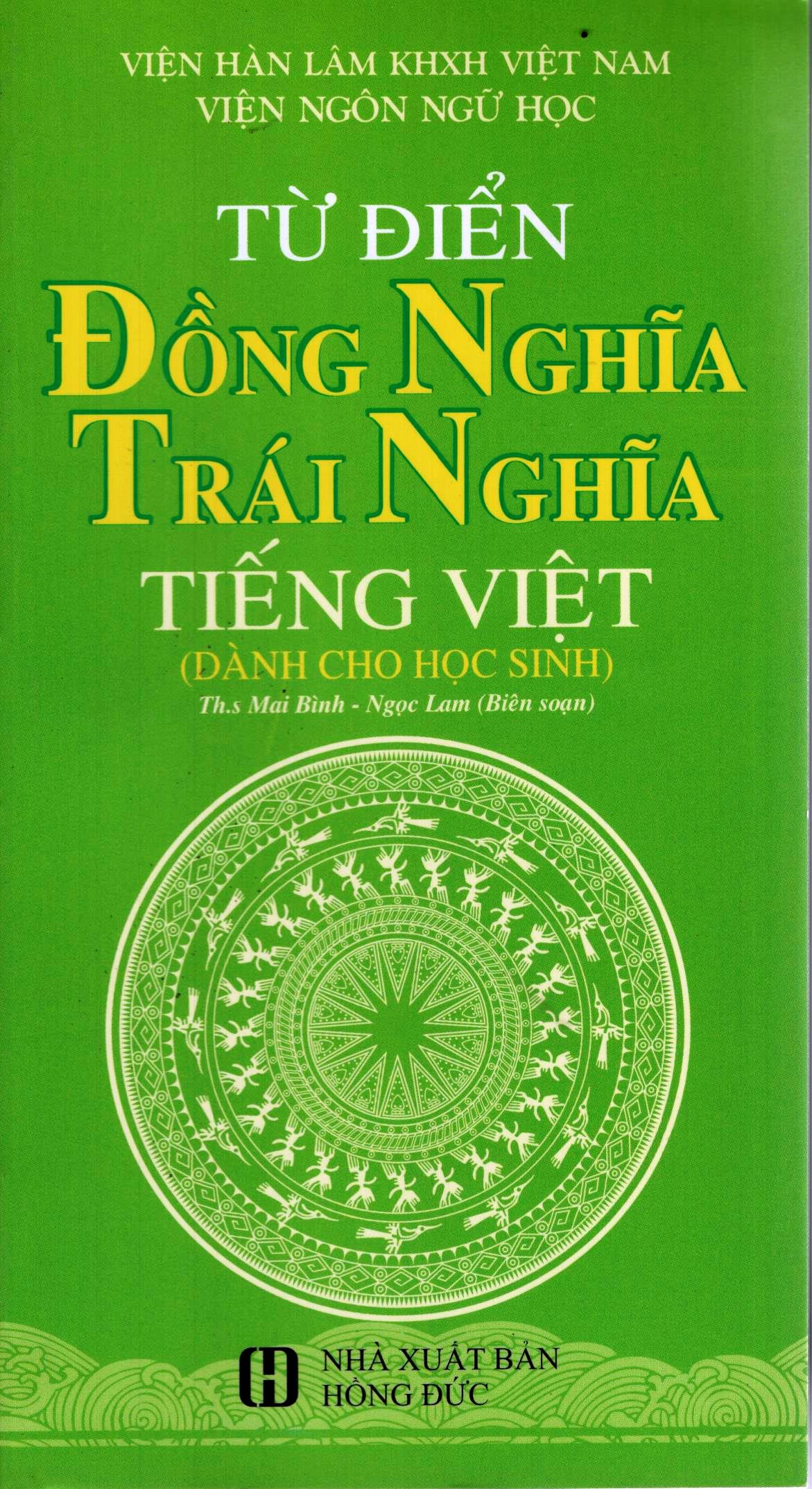 Từ Điển Đồng Nghĩa Trái Nghĩa Tiếng Việt (Dành Cho Học Sinh)