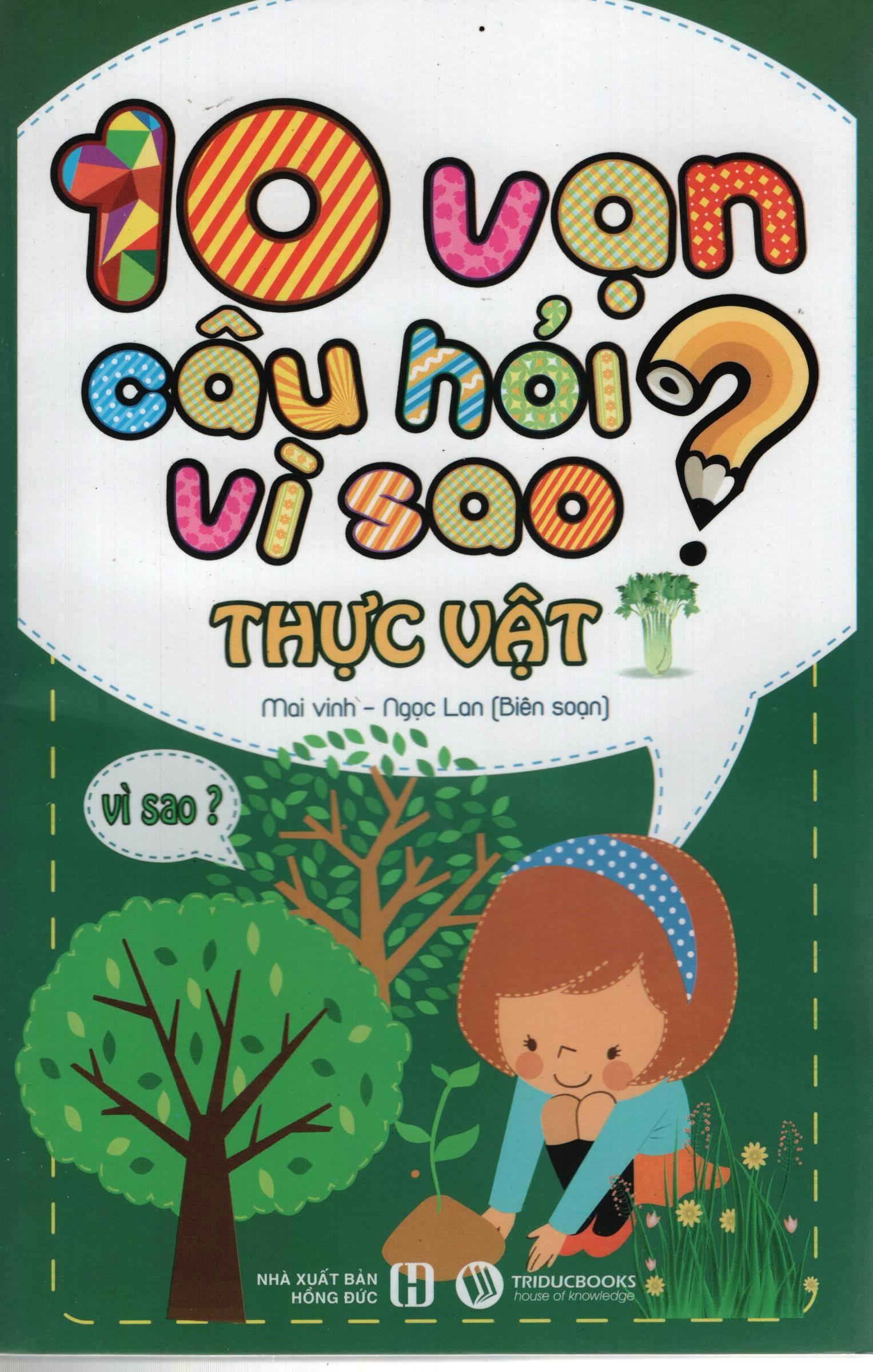 10 Vạn Câu Hỏi Vì Sao - Thực Vật