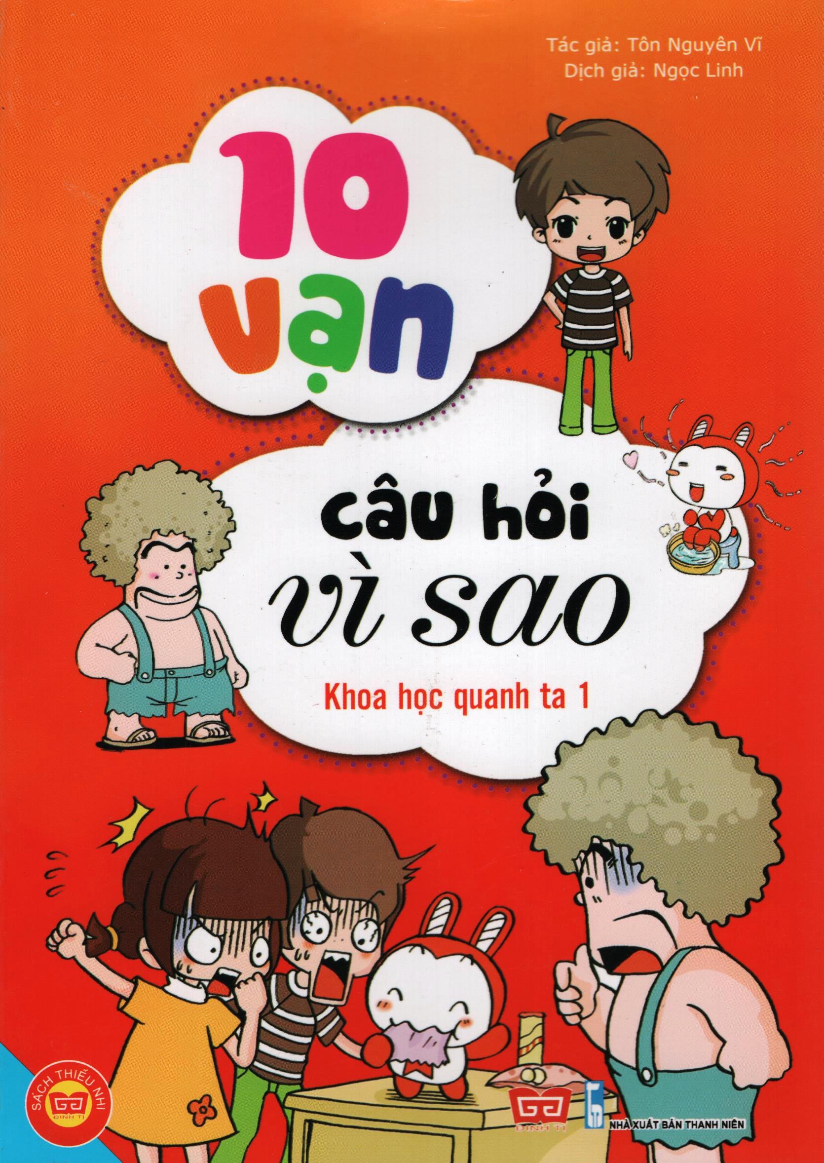 10 Vạn Cau Hỏi Vi Sao Khoa Học Quanh Ta 1 Tiki Vn