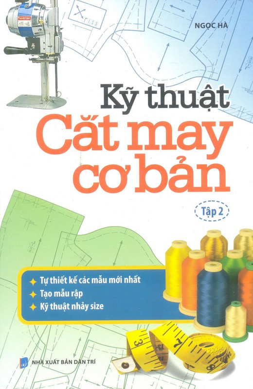 Kỹ Thuật Cắt May Cơ Bản (Tập 2)