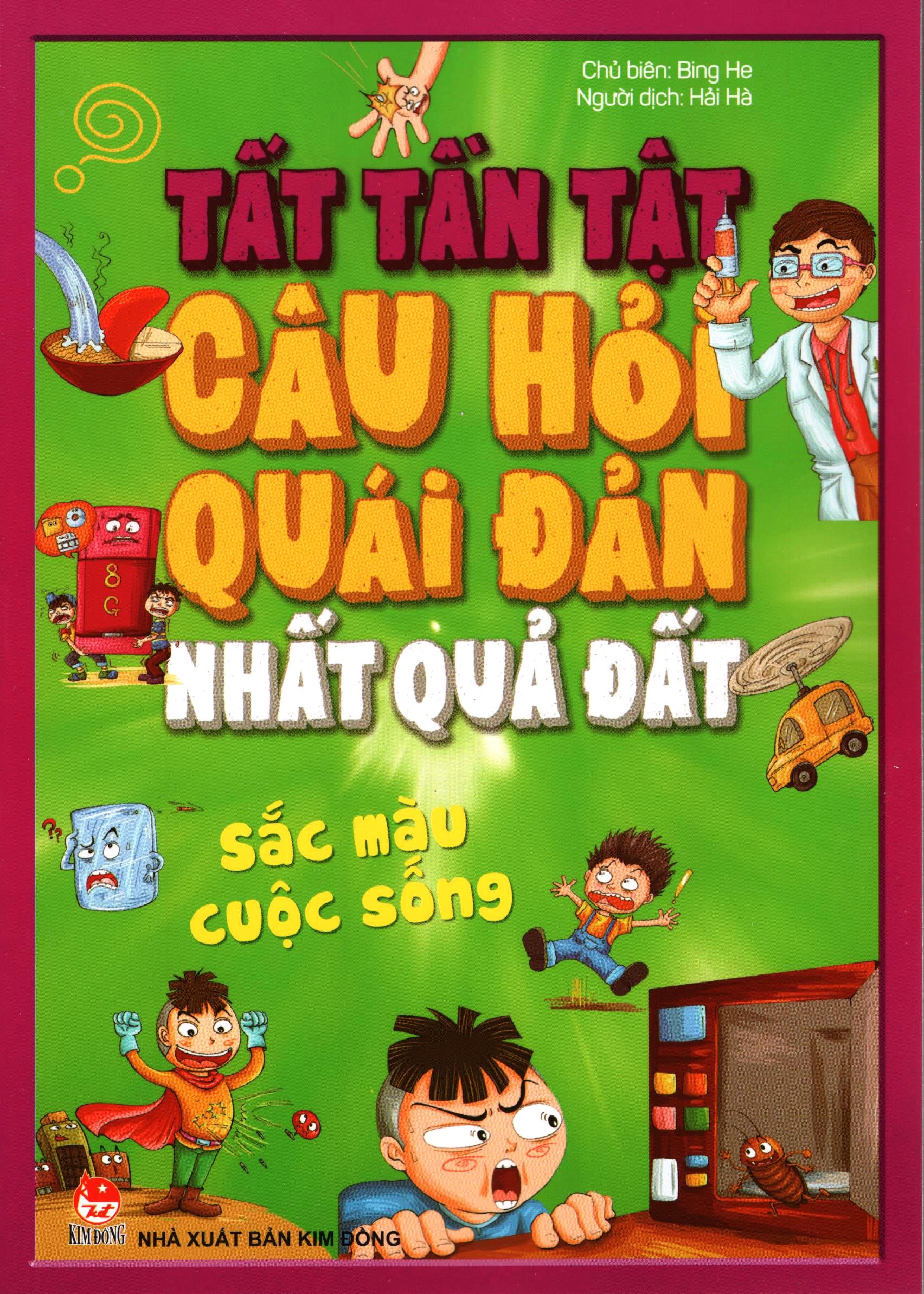 Tất Tần Tật Câu Hỏi Quái Đản Nhất Quả Đất - Sắc Màu Cuộc Sống