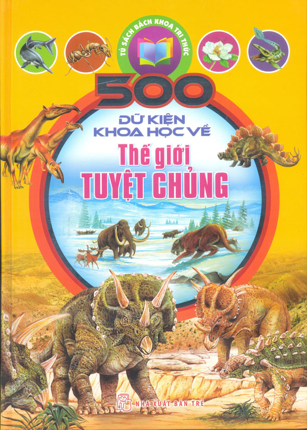 500 Dữ Kiện Khoa Học Về Thế Giới Tuyệt Chủng