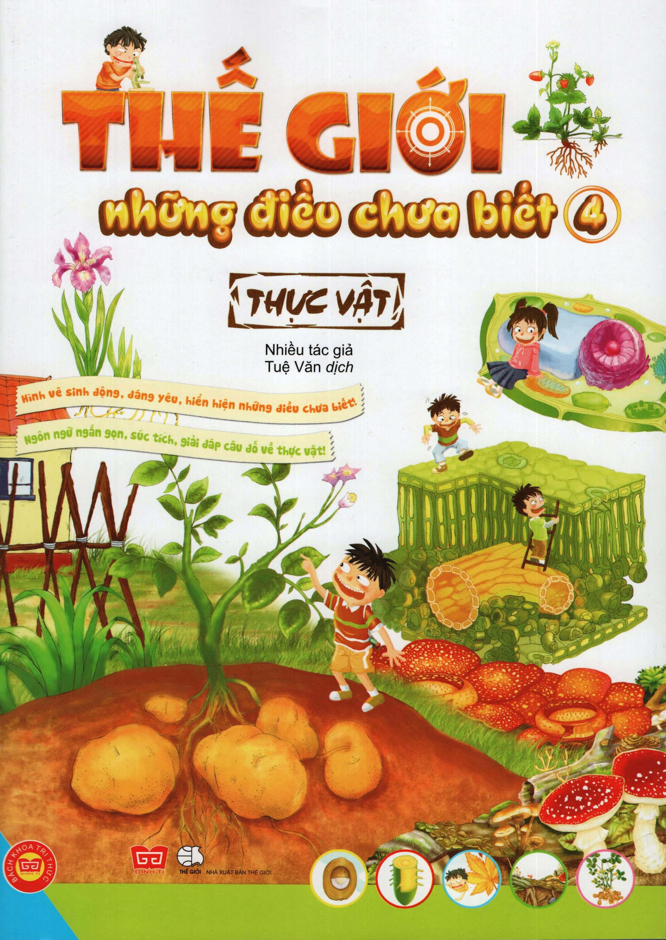 Thế Giới Những Điều Chưa Biết (Tập 4) - Thực Vật