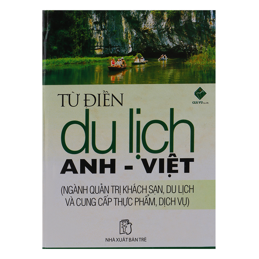 Từ Điển Du Lịch Anh Việt (Ngành Quản Trị Khách Sạn, Du Lịch Và Cung Cấp Thực Phẩm, Dịch Vụ)