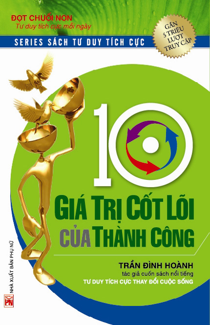 10 Giá Trị Cốt Lõi Của Thành Công (Tái Bản 2014)