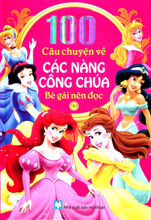 100 Câu Chuyện Về Các Nàng Công Chúa (Tập 2) - Bìa Cứng