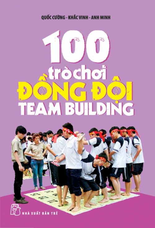 100 Trò Chơi Đồng Đội Team Building