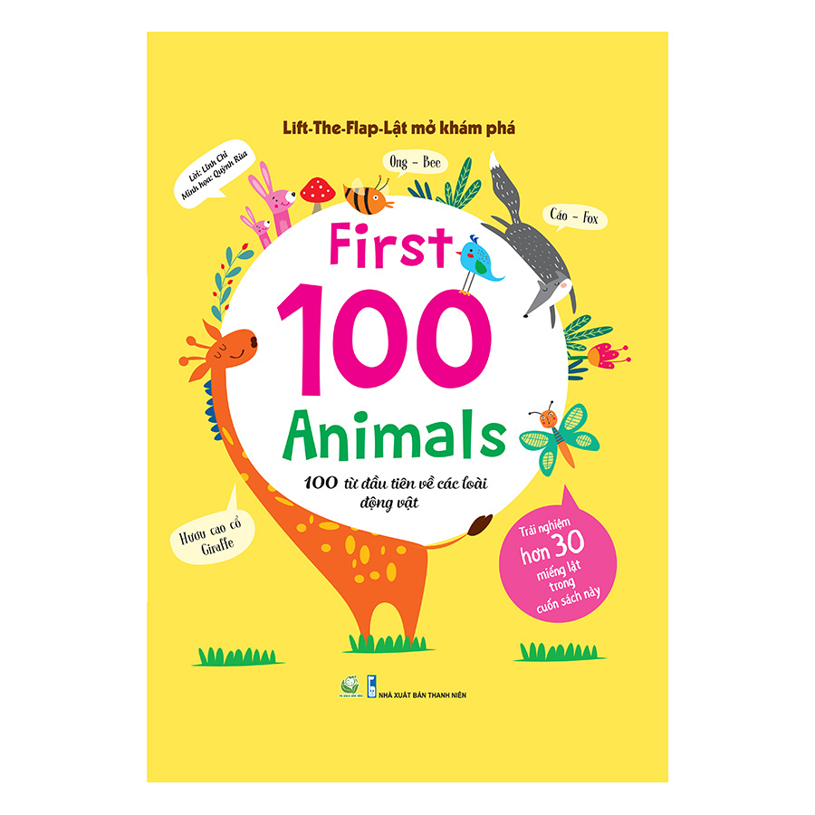 Lift-The-Flap - Lật Mở Khám Phá: First 100 Animals - 100 Từ Đầu Tiên Về Các Loài Động Vật