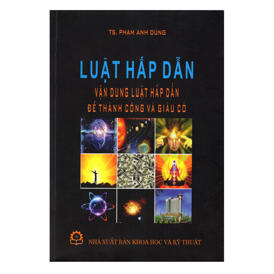 Luật Hấp Dẫn Vận Dụng Luật Hấp Dẫn Để Thành Công Và Giàu Có