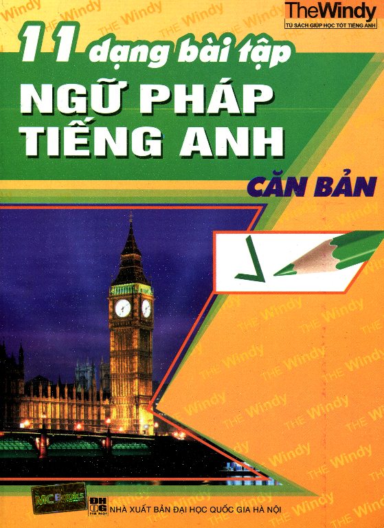 11 Dạng Bài Tập Ngữ Pháp Tiếng Anh Căn Bản (Tái Bản)