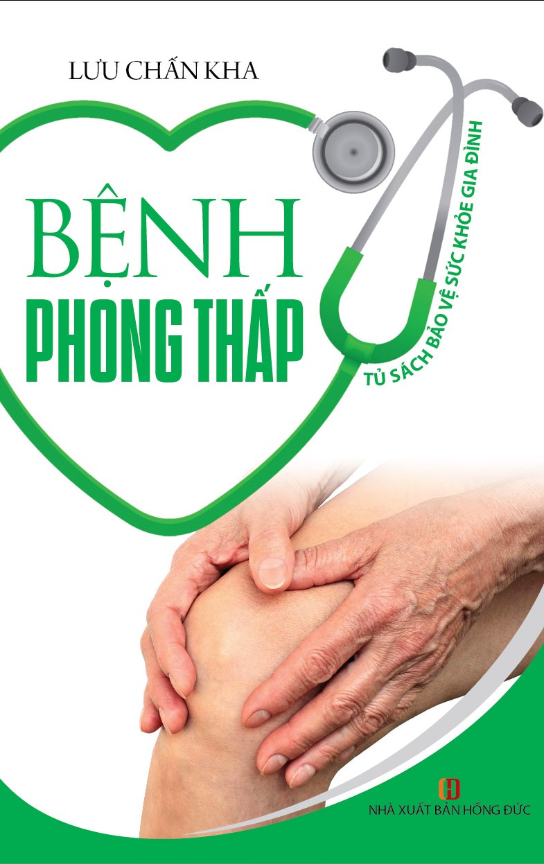 Tủ Sách Bảo Vệ Sức Khỏe Gia Đình - Bệnh Phong Thấp