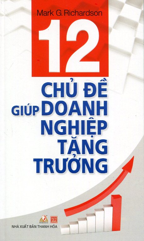 12 Chủ Đề Giúp Doanh Nghiệp Tăng Trưởng