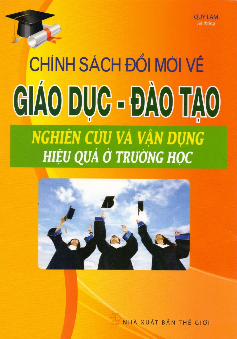 Chính Sách Đổi Mới Về Giáo Dục-Đào Tạo - Nghiên Cứu Và Vận Dụng Hiệu Quả Ở Trường Học