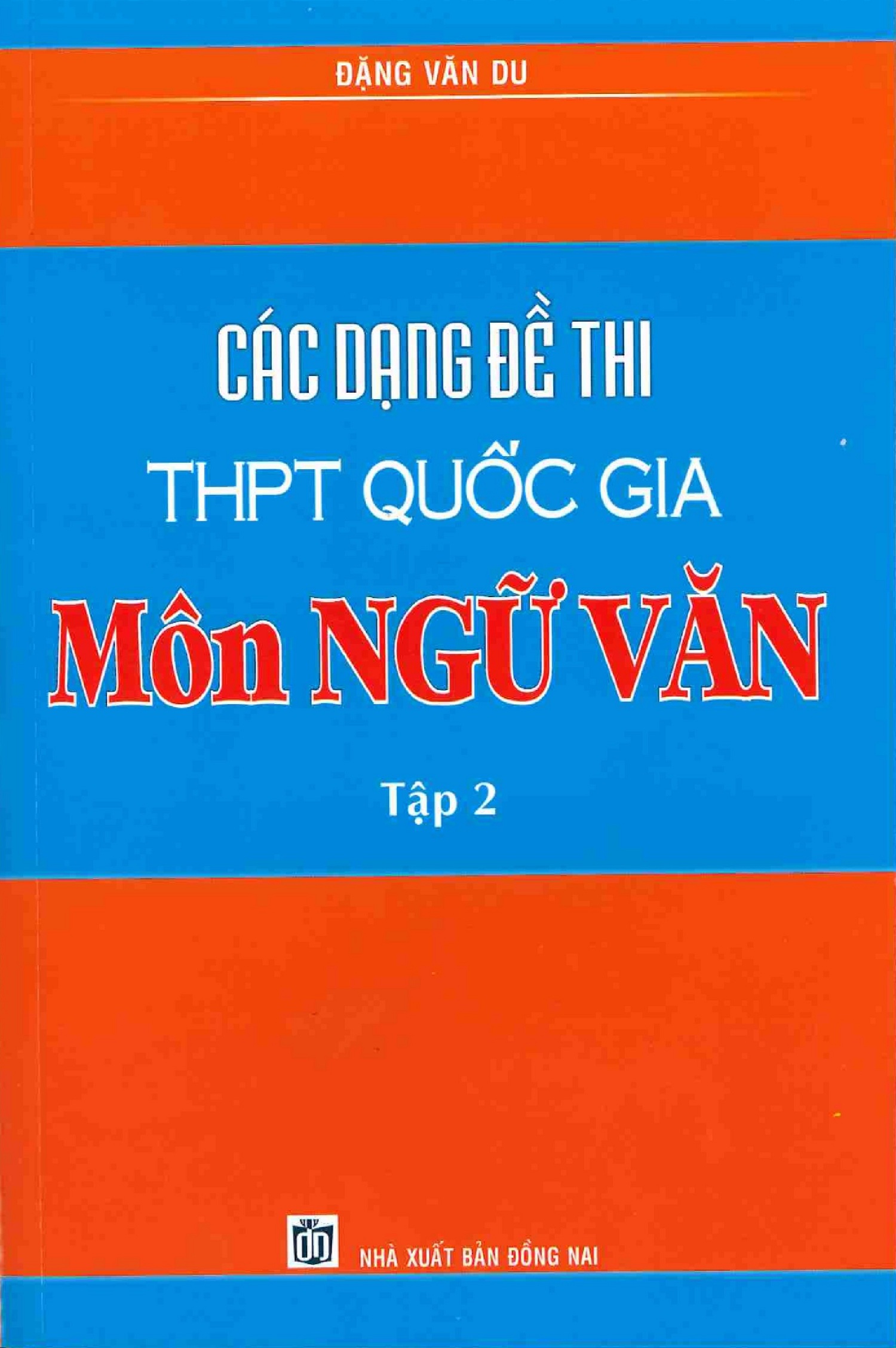 Các Dạng Đề Thi THPT Quốc Gia Môn Ngữ Văn (Tập 2)