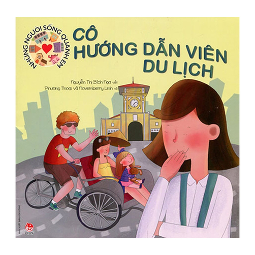 Những Người Sống Quanh Em - Cô Hướng Dẫn Viên Du Lịch (Tái Bản 2016)