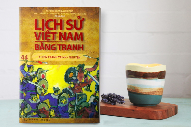 Lịch Sử Việt Nam Bằng Tranh (Tập 44) - Chiến Tranh Trịnh - Nguyễn