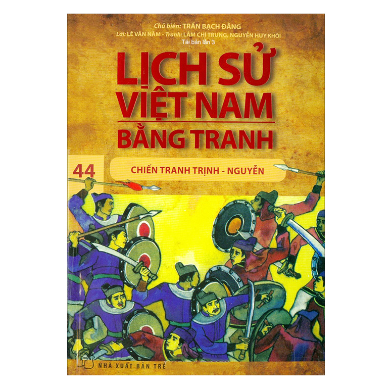 Lịch Sử Việt Nam Bằng Tranh (Tập 44) - Chiến Tranh Trịnh - Nguyễn