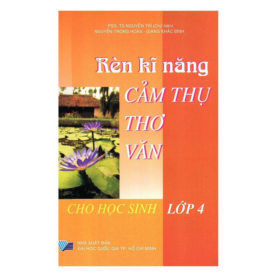 Rèn Kĩ Năng Cảm Thụ Thơ Văn Cho Học Sinh Lớp 4 (Tái Bản)