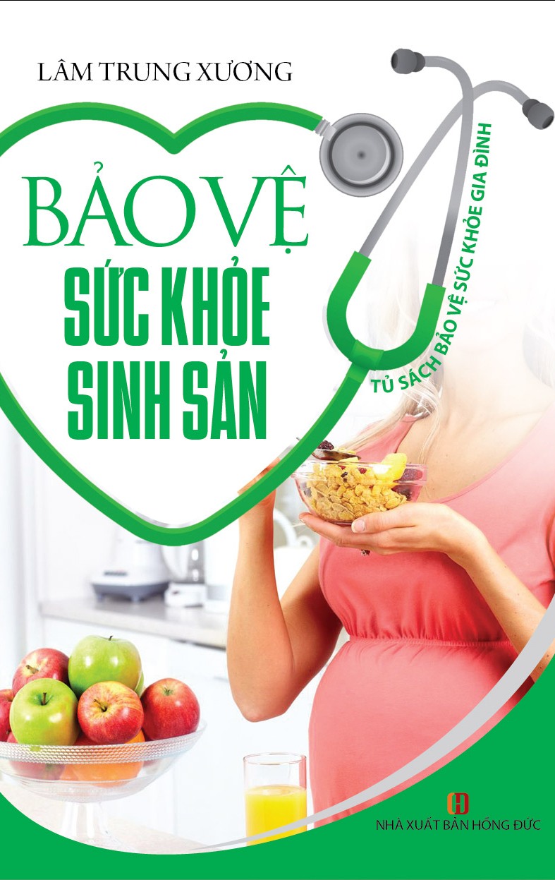 Tủ Sách Bảo Vệ Sức Khỏe Gia Đình - Bảo Vệ Sức Khỏe Sinh Sản