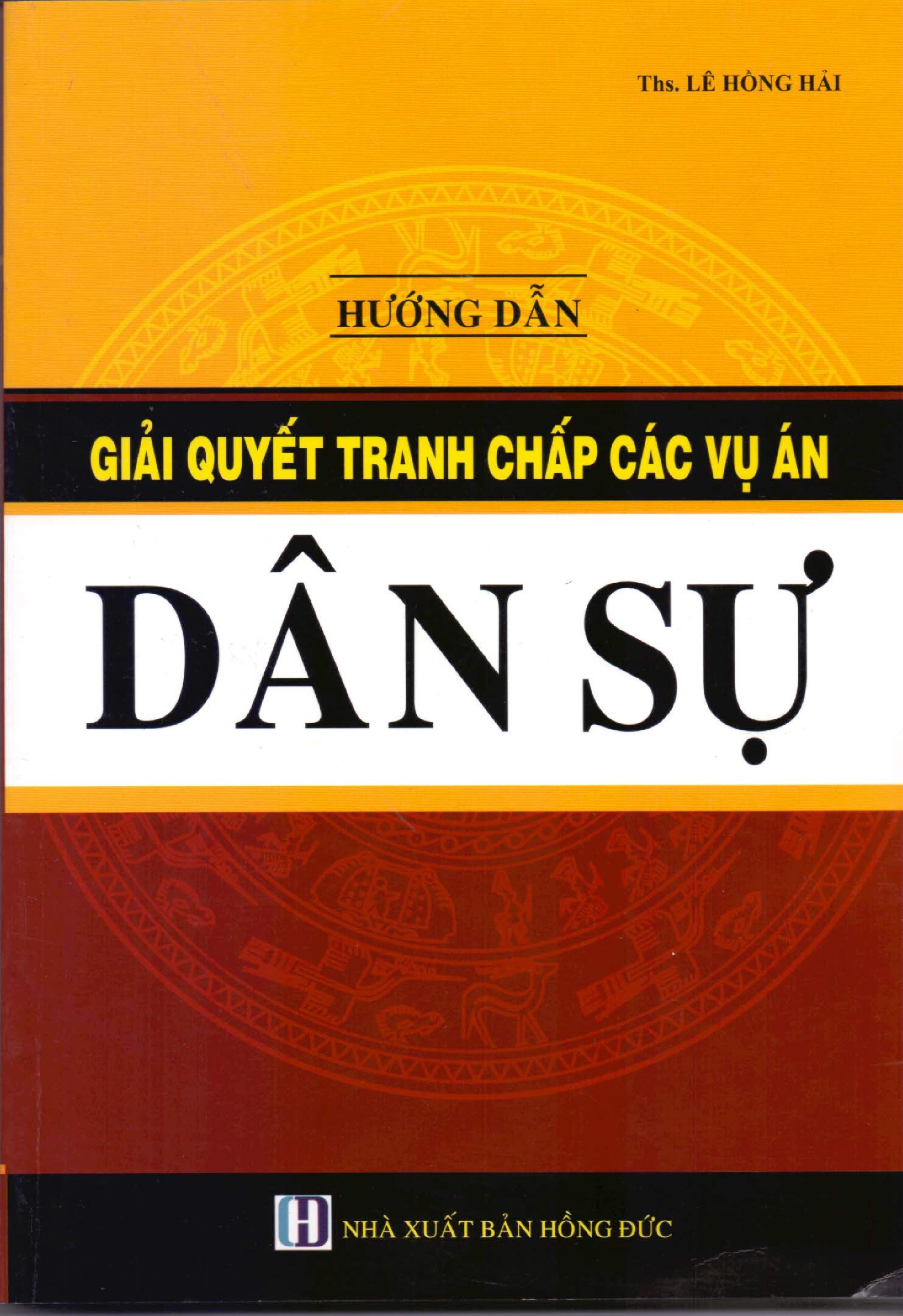 Hướng Dẫn Giải Quyết Tranh Chấp Các Vụ Án Dân Sự