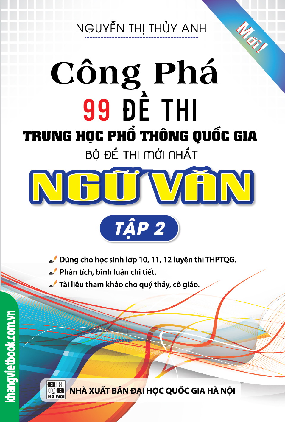 Công Phá 99 Đề Thi THPT Quốc Gia Bộ Đề Thi Mới Nhất Ngữ Văn (Tập 2)