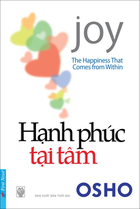 Hạnh Phúc Tại Tâm (The Happiness That Comes From Within) (Tái Bản)