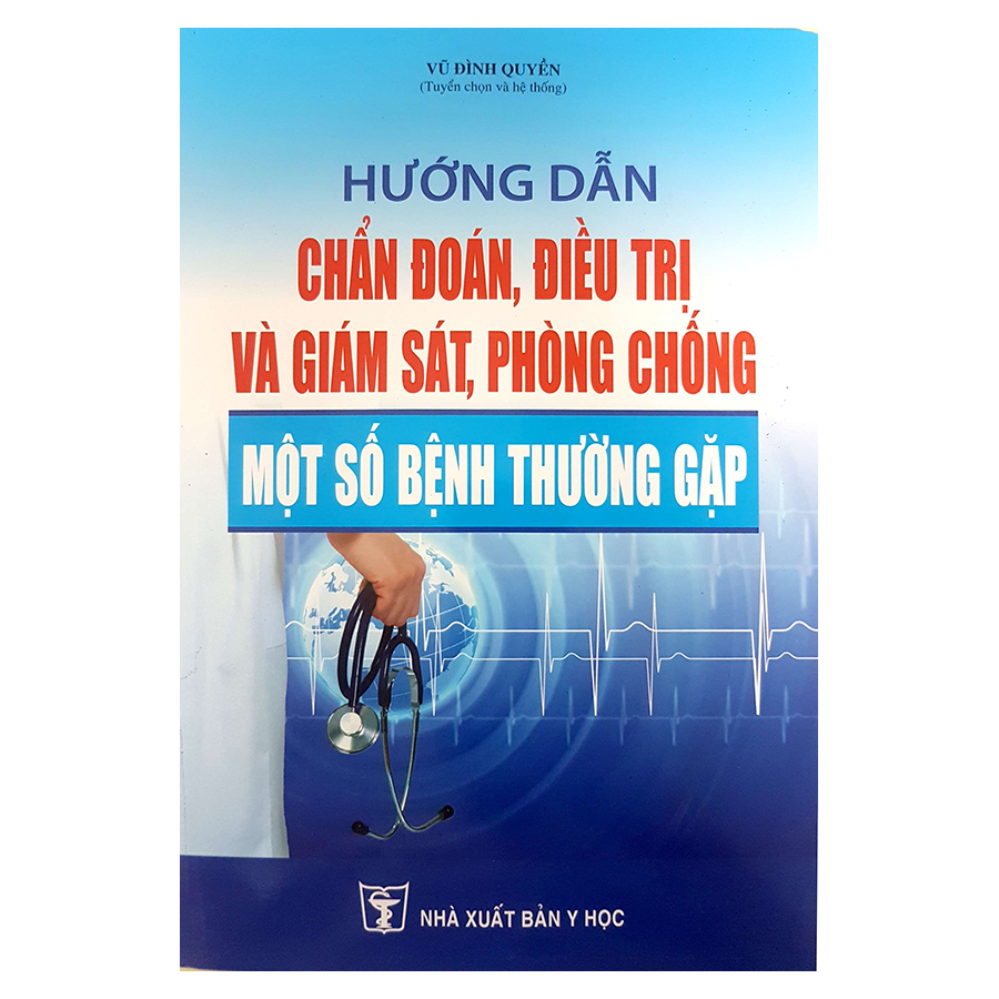 Hướng Dẫn Chẩn Đoán, Điều Trị Và Giám Sát, Phòng Chống Một Số Bệnh Thường Gặp