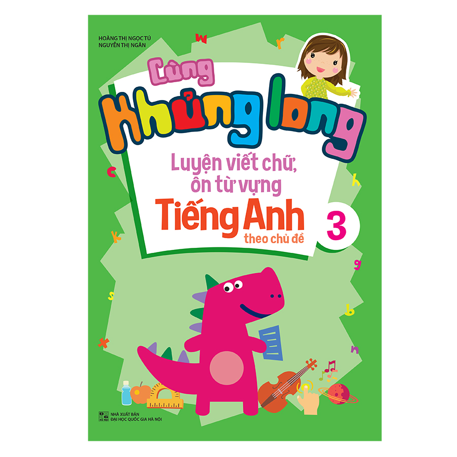 Cùng Khủng Long Luyện Viết Chữ, Ôn Từ Vựng Tiếng Anh Theo Chủ Đề 3