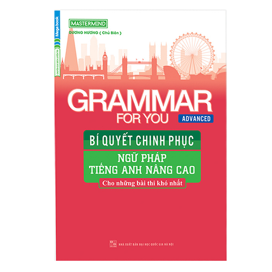 Grammar For You (Advanced) - Bí Quyết Chinh Phục Ngữ Pháp Tiếng Anh Nâng Cao