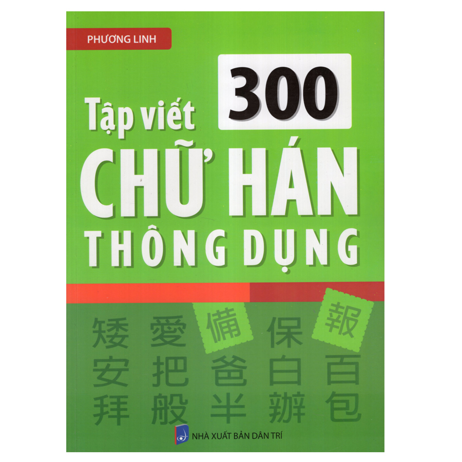 Tập Viết 300 Chữ Hán Thông Dụng