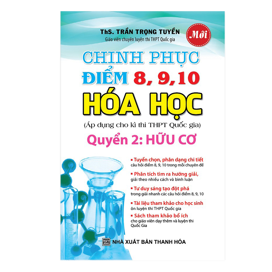 Chinh Phục điểm 8, 9, 10 Hóa Học - Quyển 2: Hữu Cơ