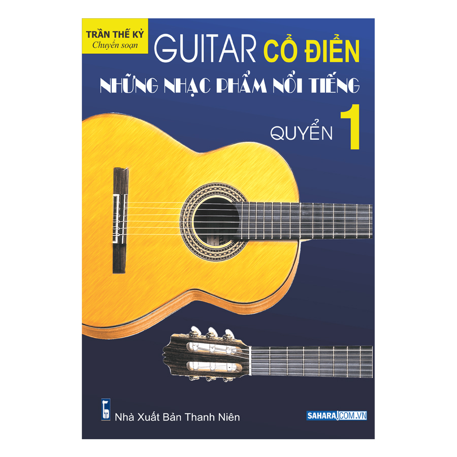 Guitar Cổ Điển: Những Nhạc Phẩm Nổi Tiếng – Quyển 1