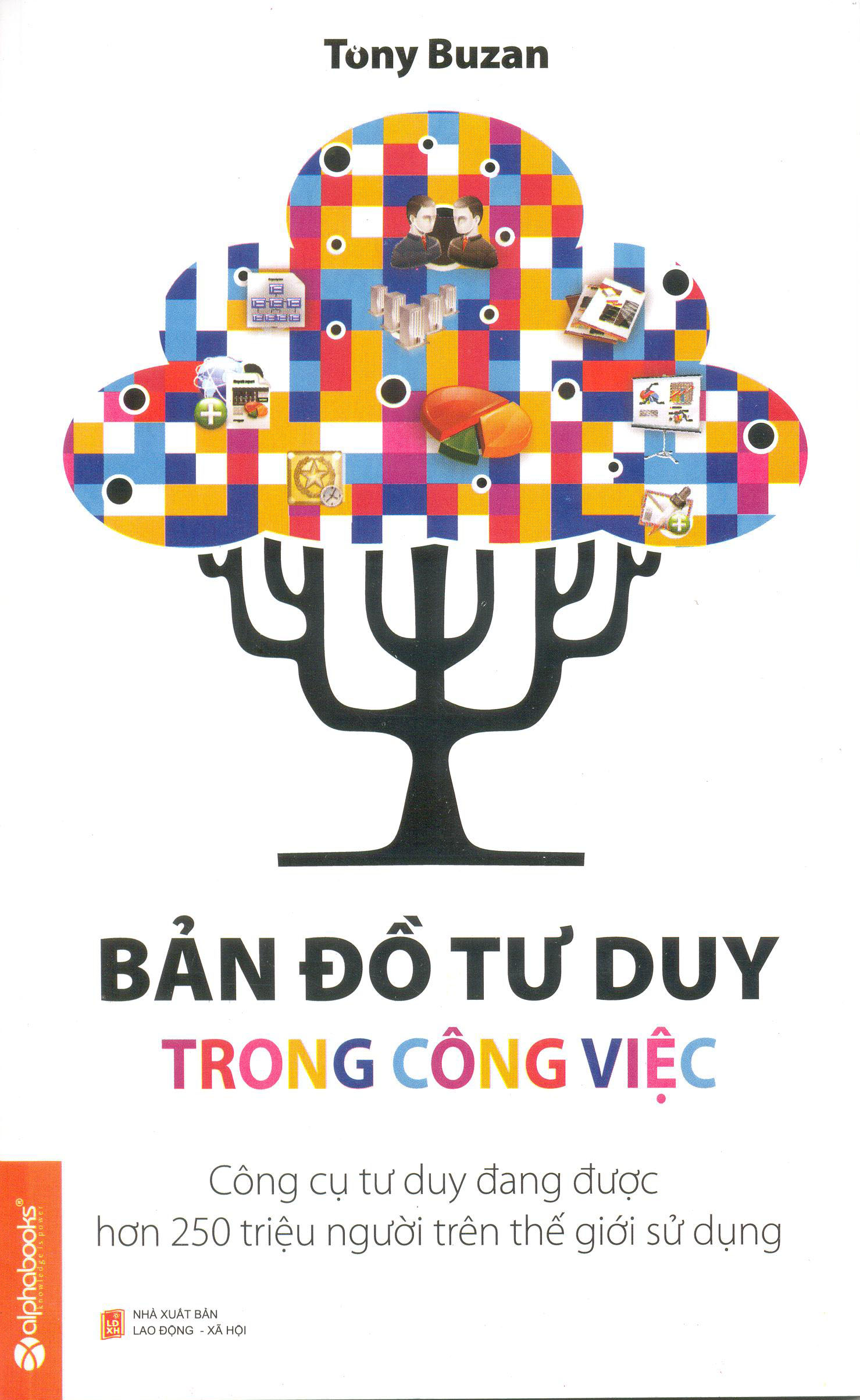 Hình ảnh của sản phẩm Bản Đồ Tư Duy Trong Công Việc - Công Cụ Tư Duy Đang Được Hơn 250 Triệu Người Sử Dụng