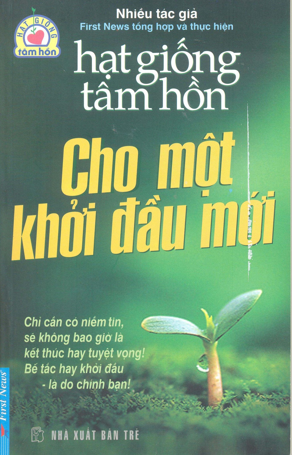 Hạt Giống Tâm Hồn - Cho Một Khởi Đầu Mới (Tái Bản)