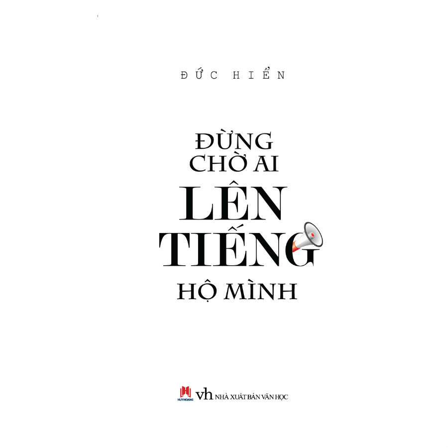 Đừng Chờ Ai Lên Tiếng Hộ Mình