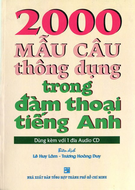 2000 Mẫu Câu Thông Dụng Trong Đàm Thoại Tiếng Anh (Kèm 1 CD)