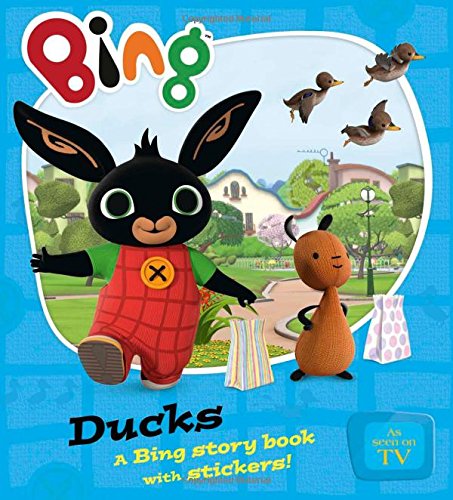 Ducks : A Bing story book with stickers ! (Bing Series Book #1)