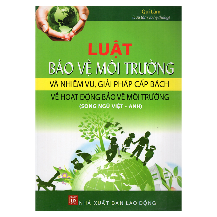 Luật Bảo Vệ Môi Trường Và Nhiệm Vụ, Giải Pháp Cấp Bách Về Hoạt Động Bảo Vệ Môi Trường (Song Ngữ Việt - Anh)