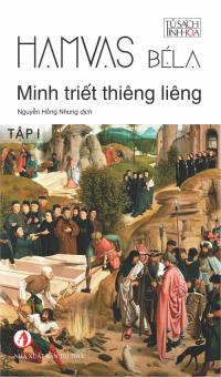 Minh Triết Thiêng Liêng (Tập 1) - Tủ Sách Tinh Hoa