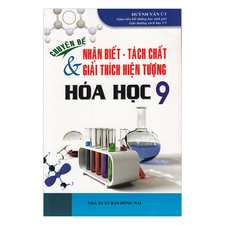 Chuyên Đề Nhận Biết – Tách Chất Và Giải Thích Hiện Tượng Hóa Học Lớp 9