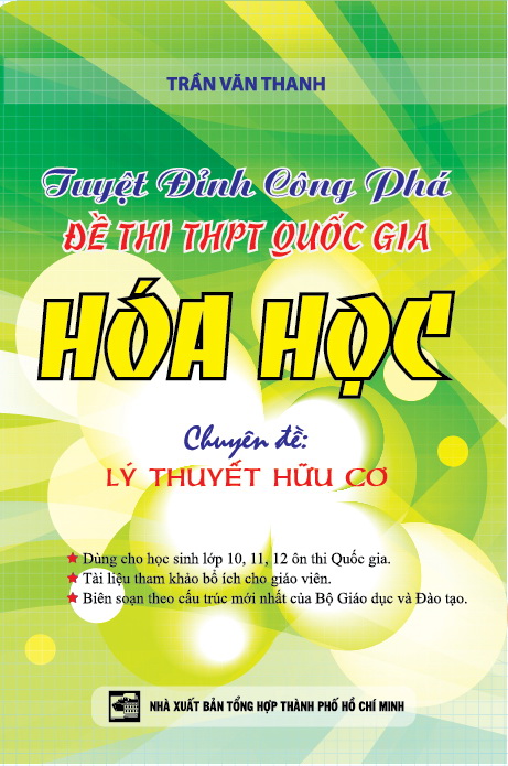 Tuyệt Đỉnh Công Phá Đề Thi THPT Quốc Gia Hóa Học Chuyên Đề Lý Thuyết Hữu Cơ