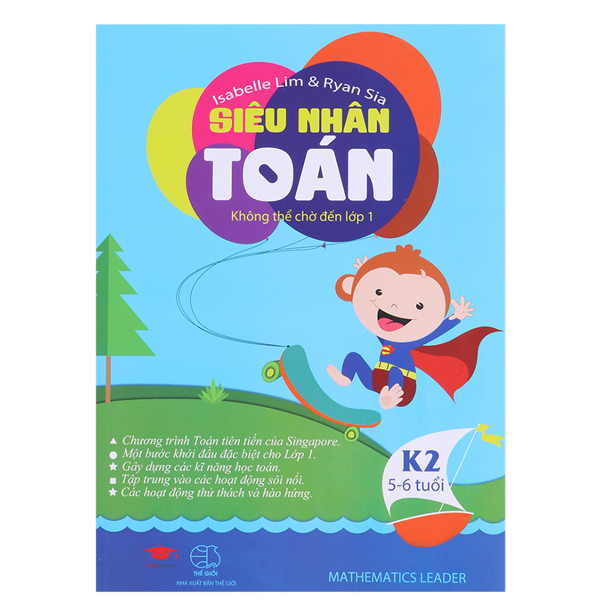 Siêu Nhân Toán Học K2 - Không Thể Chờ Đến Lớp 1 (5-6 Tuổi)