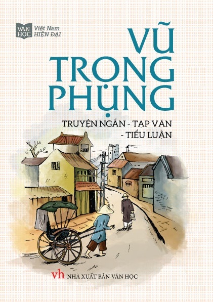 Vũ Trọng Phụng - Truyện Ngắn, Tạp Văn, Tiểu Luận