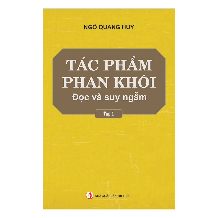 Tác Phẩm Phan Khôi - Đọc Và Suy Ngẫm (Tập 1)