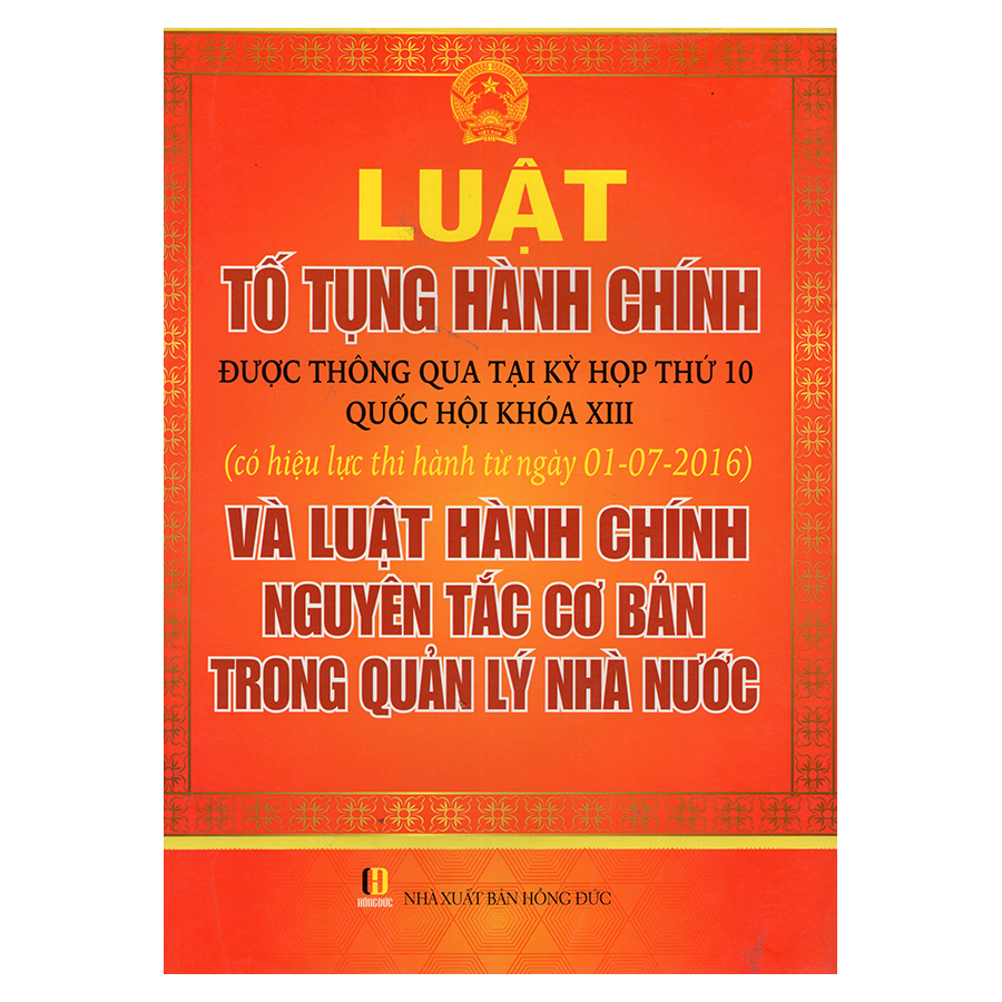 Luật Tố Tụng Hành Chính Được Thông Qua Tại Kỳ Họp Thứ 10 Quốc Hội Khóa XIII Và Luật Hành Chính Nguyên Tắc Cơ Bản Trong Quản Lý Nhà Nước