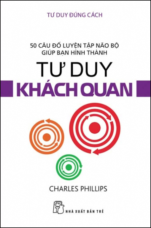 Tư Duy Đúng Cách - Tư Duy Khách Quan