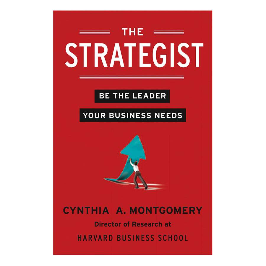 The Strategist: Be The Leader Your Business Needs